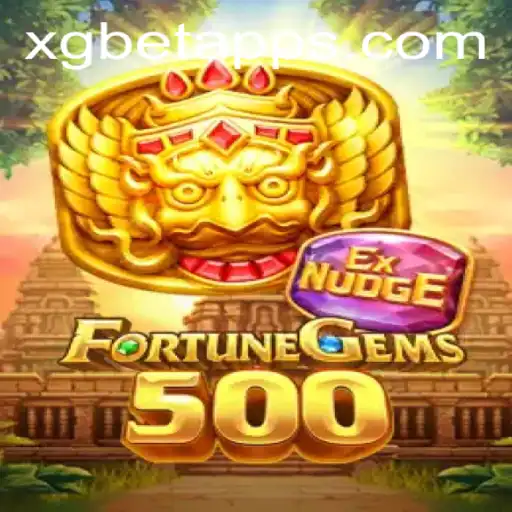Exploring the Thrilling World of FortuneGems500 with XG BET